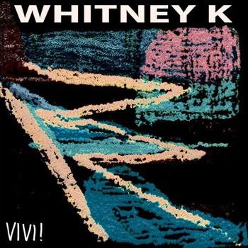 CD Shop - WHITNEY K VIVI!