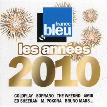 CD Shop - V/A FRANCE BLEU LES ANNEES 2010