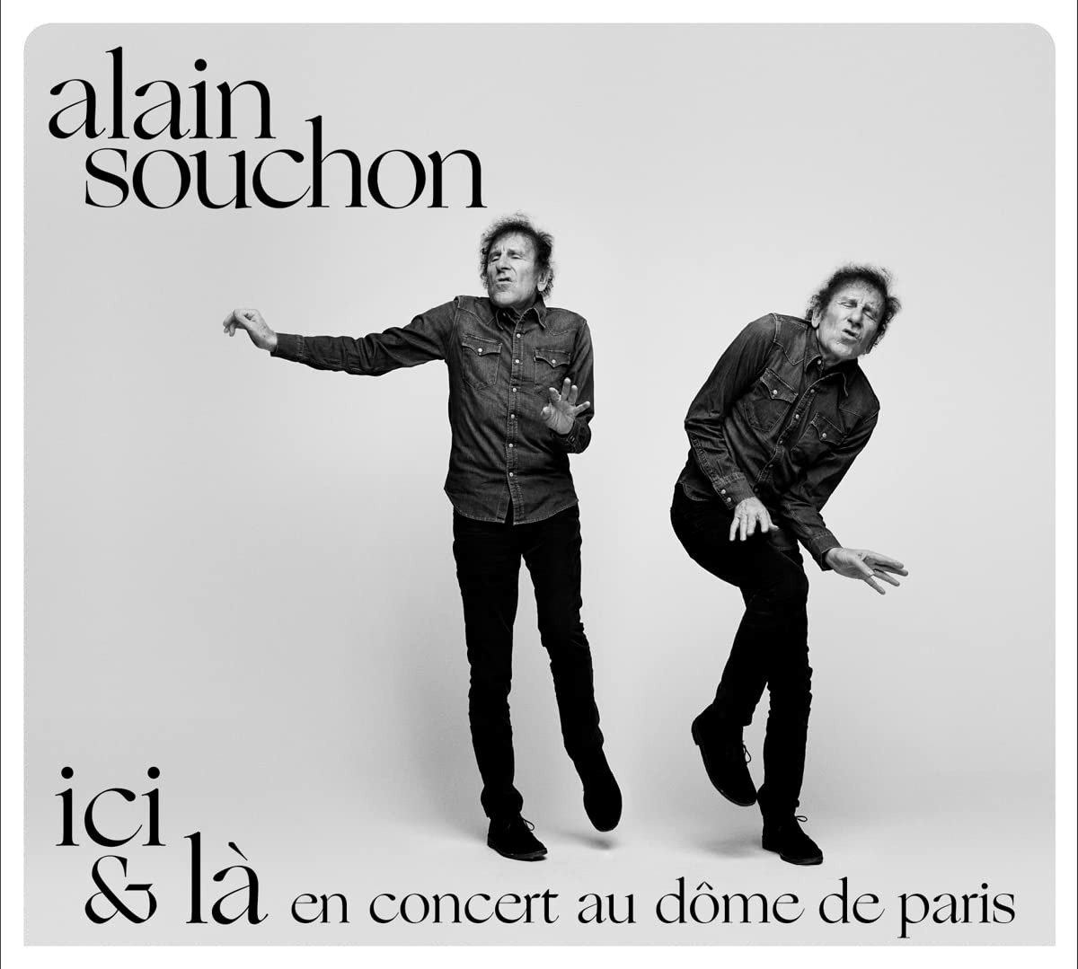 CD Shop - SOUCHON, ALAIN ICI & LA - EN CONCERT AU DOME DE PARIS
