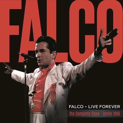 CD Shop - FALCO LIVE FOREVER: THE COMPLETE SHOW (BERLIN 1986)