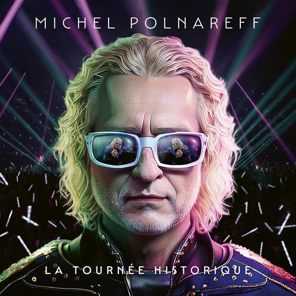 CD Shop - POLNAREFF, MICHEL LA TOURNEE HISTORIQUE