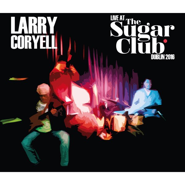 CD Shop - CORYELL, LARRY LIVE AT THE SUGAR CLUB