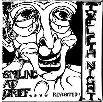 CD Shop - TWELFTH NIGHT SMILING AT GRIEF - REVISITED