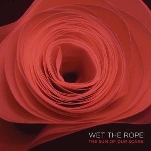 CD Shop - WET THE ROPE SUM OF OUR SCARS