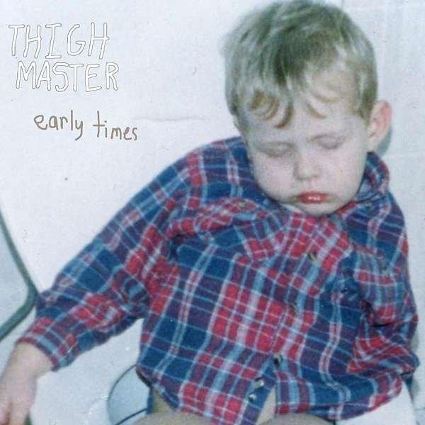CD Shop - THIGH MASTER EARLY TIMES