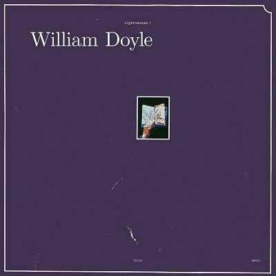 CD Shop - DOYLE, WILLIAM LIGHTNESSES I & II