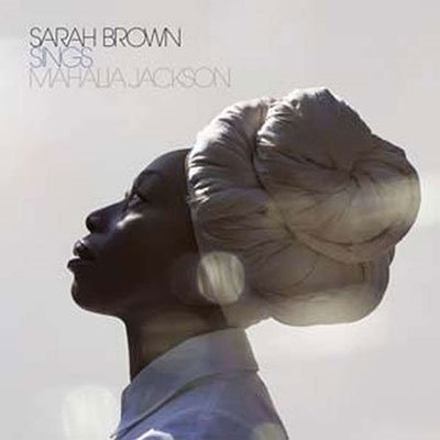CD Shop - BROWN, SARAH SINGS MAHALIA JACKSON