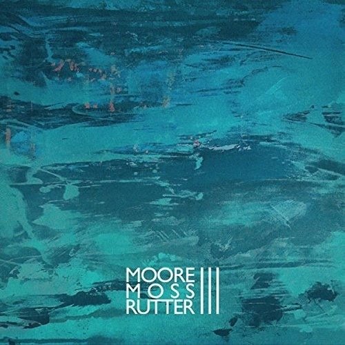 CD Shop - RUTTER, MOORE MOSS III