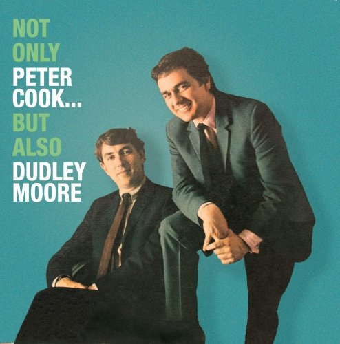 CD Shop - COOK, PETER & DUDLEY MOORE NOT ONLY PETER COOK BUT ALSO DUDLEY MOORE