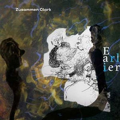 CD Shop - ZUSAMMEN CLARK EARLIER