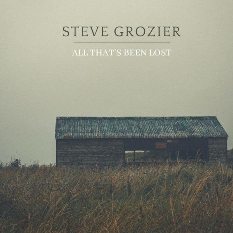 CD Shop - GROZIER, STEVE ALL THATS BEEN LOST