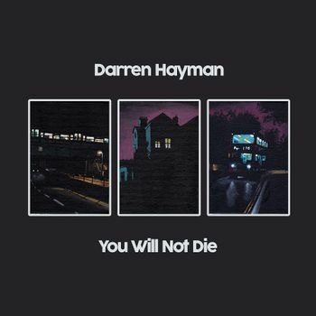CD Shop - HAYMAN, DARREN YOU WILL NOT DIE