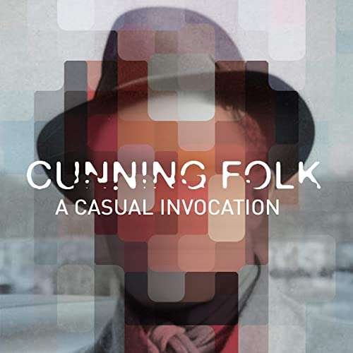 CD Shop - CUNNING FOLK A CASUAL INVOCATION