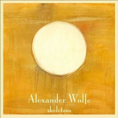 CD Shop - WOLFE, ALEXANDER SKELETONS
