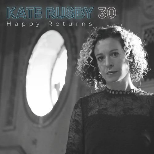 CD Shop - RUSBY, KATE 30 : HAPPY RETURNS