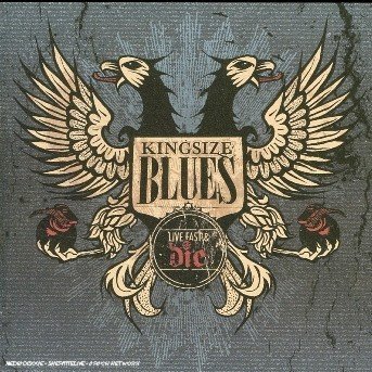 CD Shop - KINGSIZE BLUES LIVE FAST AND DIE