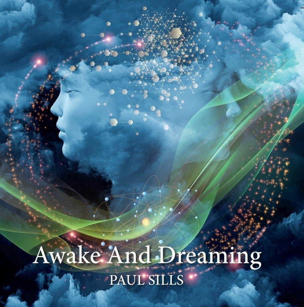CD Shop - SILLS, PAUL AWAKE AND DREAMING