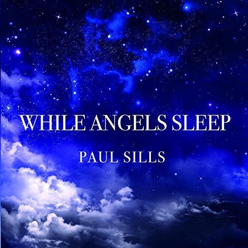 CD Shop - SILLS, PAUL WHILE ANGELS SLEEP