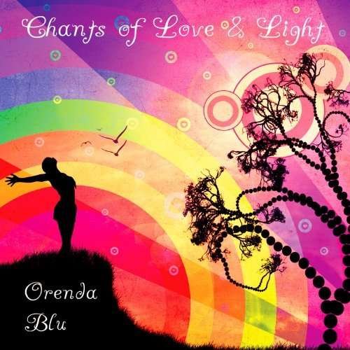 CD Shop - ORENDA BLU CHANTS OF LOVE & LIGHT