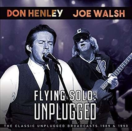CD Shop - HENLEY, DON & JOE WALSH FLYING SOLO: UNPLUGGED