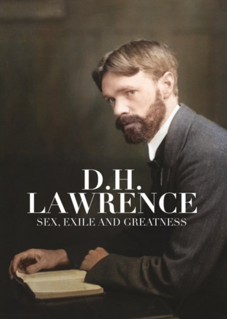 CD Shop - DOCUMENTARY D.H. LAWRENCE: SEX, EXILE AND GREATNESS