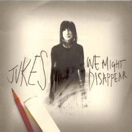 CD Shop - JUKES WE MIGHT DISAPPEAR