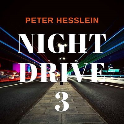 CD Shop - HESSLEIN, PETER NIGHT DRIVE 3