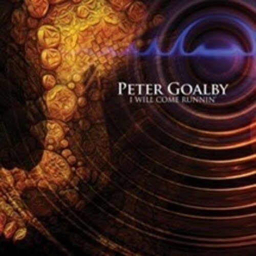 CD Shop - GOALBY, PETER I WILL COME RUNNIN\