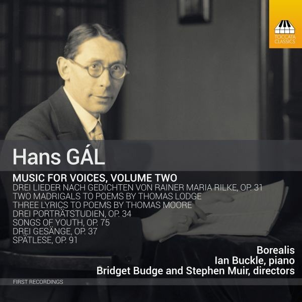 CD Shop - BOREALIS HANS GAL: COMPLETE MUSIC FOR CHOIR, VOLUME TWO