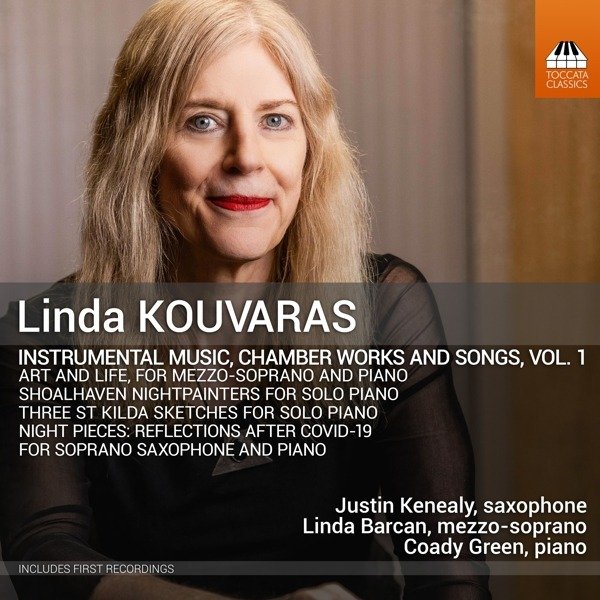 CD Shop - KENEALY, JUSTIN LINDA KOUVARAS: INSTRUMENTAL MUSIC, CHAMBER WORKS AND SONGS, VOLUME ONE