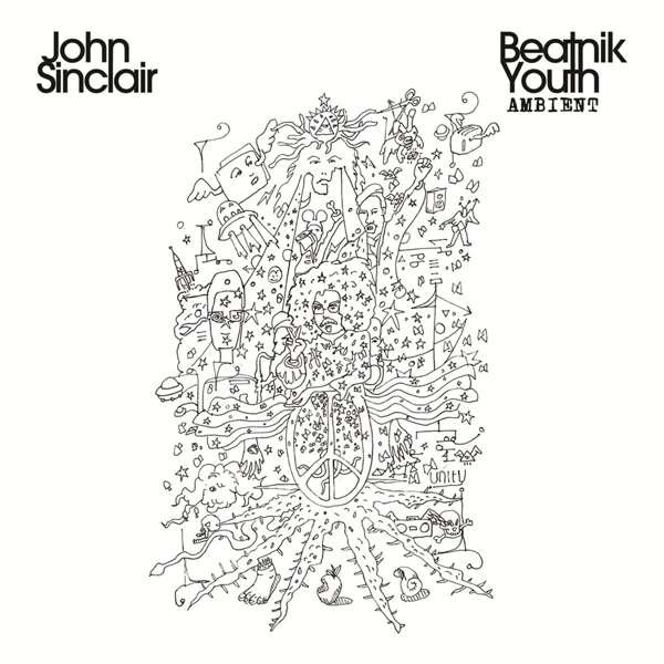 CD Shop - SINCLAIR, JOHN BEATNIK YOUTH AMBIENT