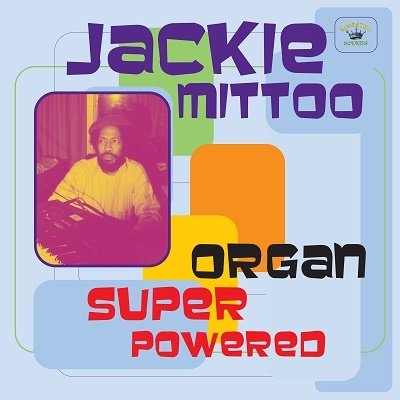 CD Shop - MITTOO, JACKIE ORGAN SUPER POWERED