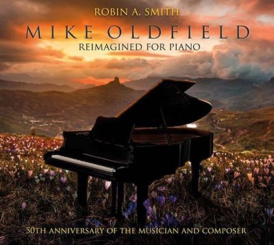 CD Shop - SMITH, ROBIN A. MIKE OLDFIELD - REIMAGINED FOR PIANO