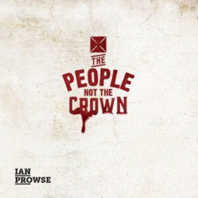 CD Shop - PROWSE, IAN PEOPLE NOT THE CROWN