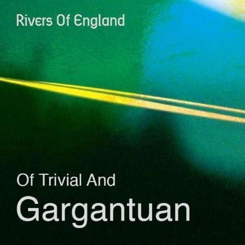 CD Shop - RIVERS OF ENGLAND OF TRIVIAL AND GARGANTUAN