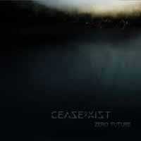 CD Shop - CEASE2XIST ZERO FUTURE