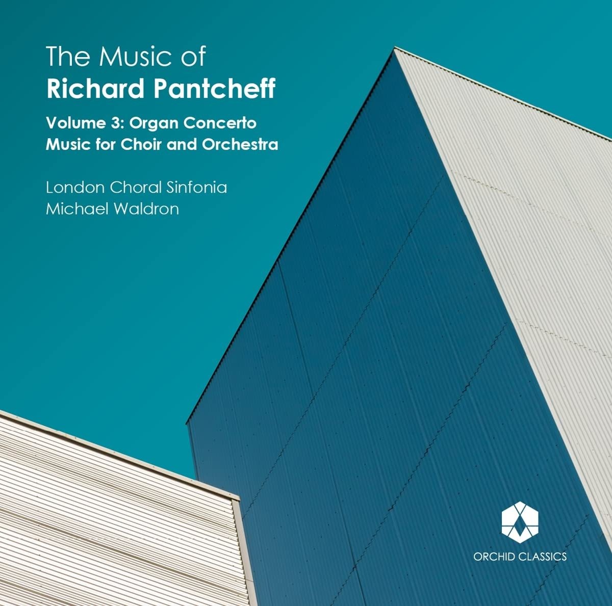 CD Shop - LONDON CHORAL SINFONIA MUSIC OF RICHARD PANTCHEFF: VOLUME 3
