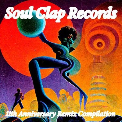 CD Shop - V/A SOUL CLAP RECORDS: 11TH ANNIVERSARY REMIX COMP.