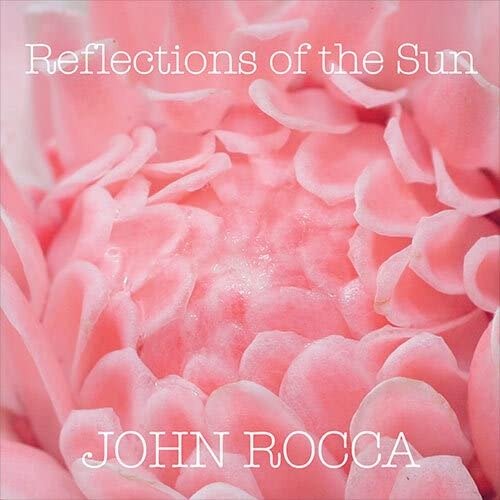 CD Shop - ROCCA, JOHN REFLECTIONS OF THE SUN