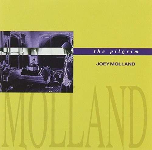CD Shop - MOLLAND, JOEY PILGRIM