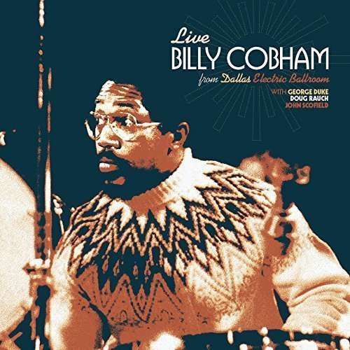 CD Shop - COBHAM, BILLY LIVE ELECTRIC BALLROOM IN DALLAS TEXAS 1975