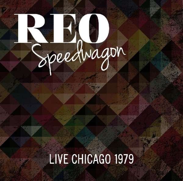 CD Shop - REO SPEEDWAGON LIVE CHICAGO 1979