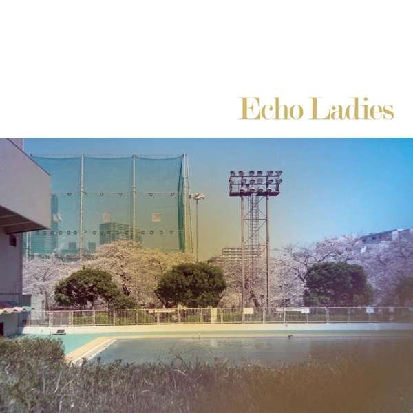 CD Shop - ECHO LADIES ECHO LADIES