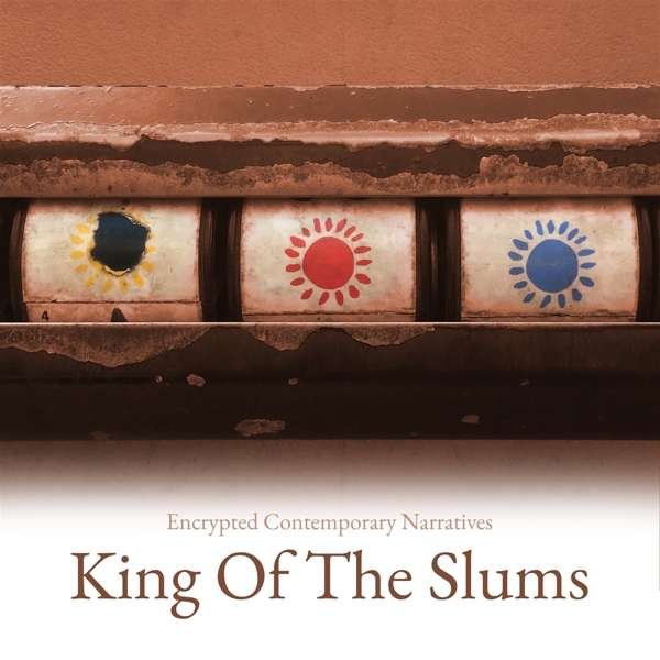 CD Shop - KING OF THE SLUMS ENCRYPTED CONTEMPORARY NARRATIVES