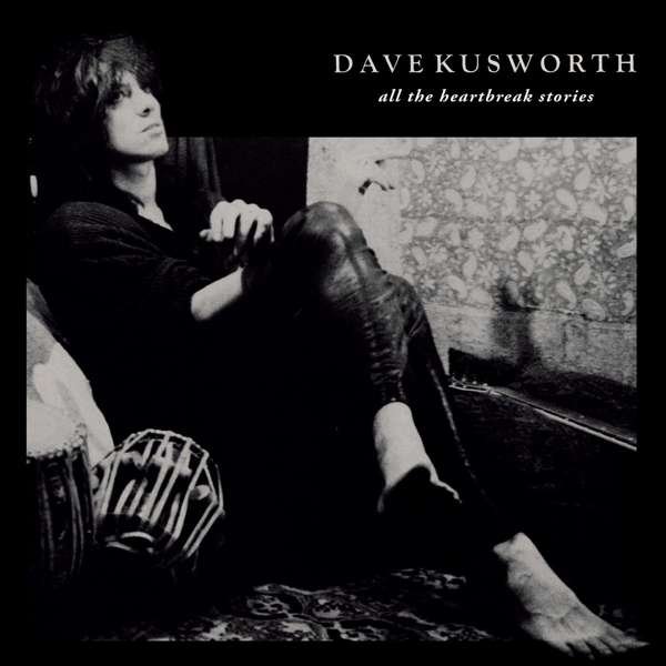 CD Shop - KUSWORTH, DAVE ALL THE HEARTBREAK STORIES