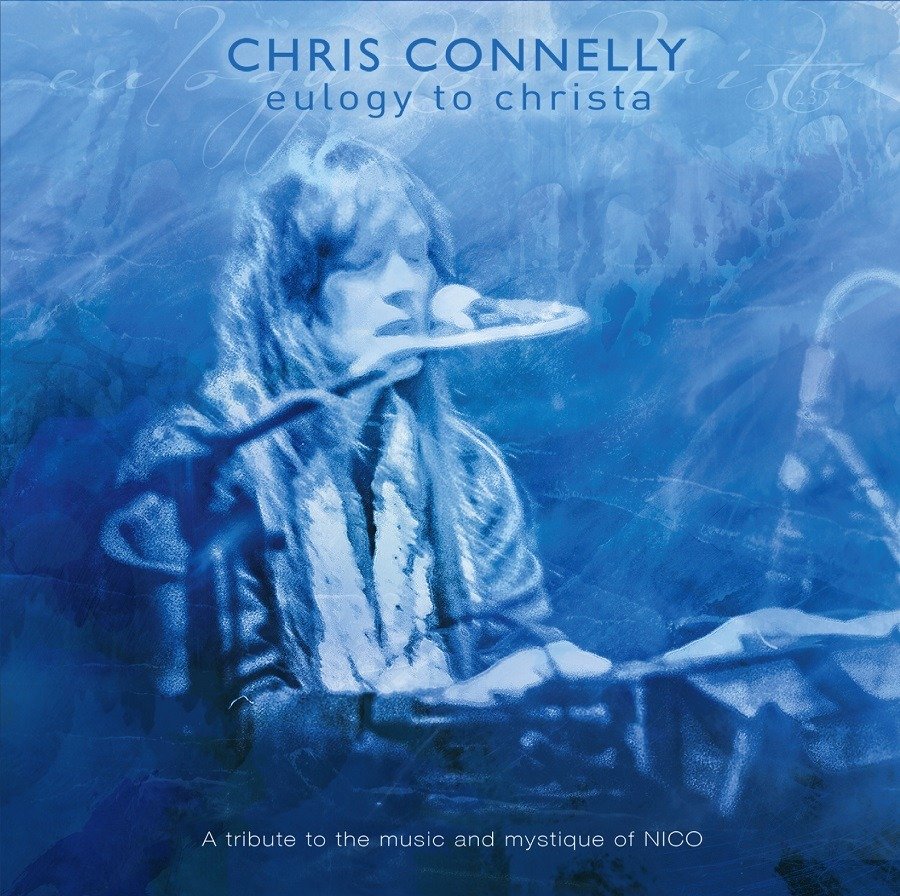 CD Shop - CONNELLY, CHRIS EULOGY TO CHRISTA: A TRIBUTE TO THE MUSIC AND MYSTIQUE OF NICO