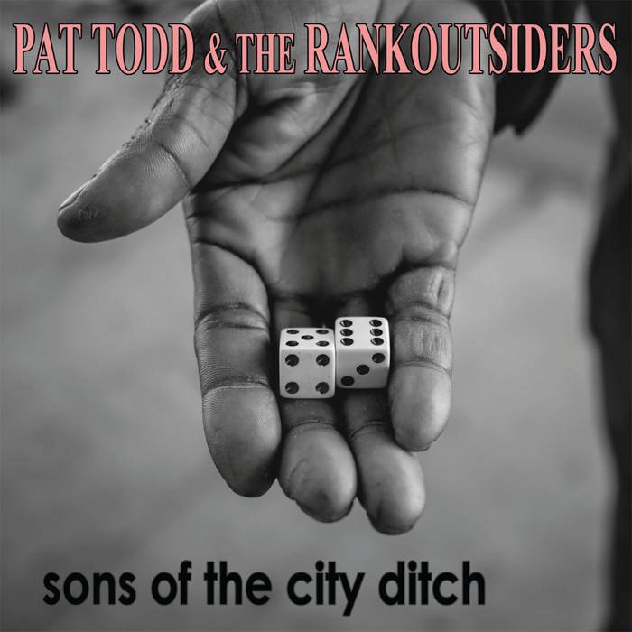 CD Shop - TODD, PAT & THE RANKOUTSI SONS OF THE CITY DITCH