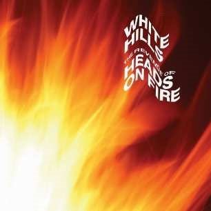 CD Shop - WHITE HILLS REVENGE OF HEADS ON FIRE