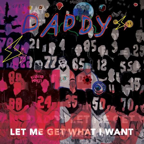 CD Shop - DADDY LET ME GET WHAT I WANT