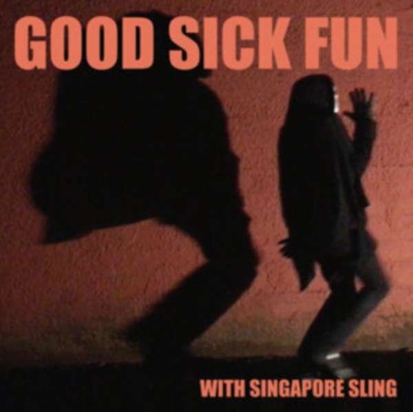 CD Shop - SINGAPORE SLING GOOD SICK FUN